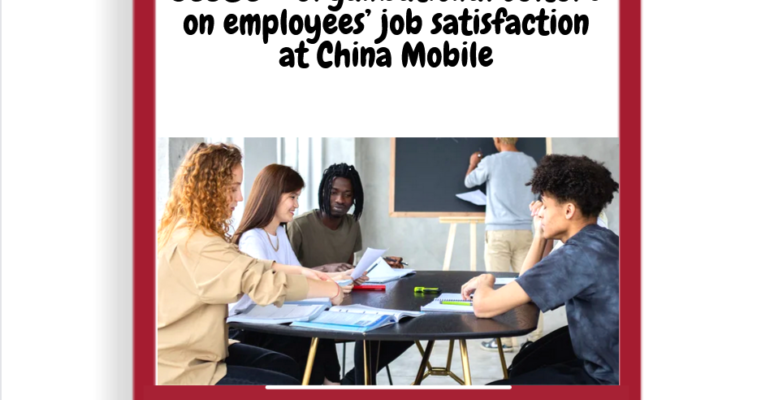 employees’ job satisfaction at China Mobile