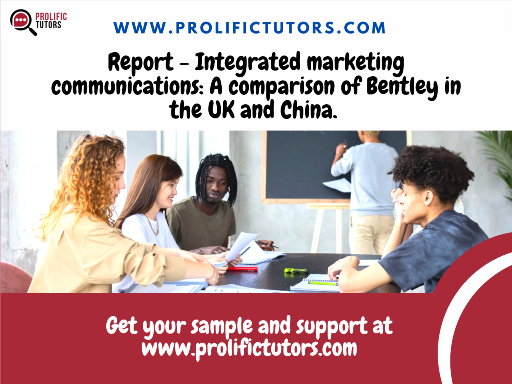 Report - Integrated marketing communications: A comparison of Bentley in the UK and China. 