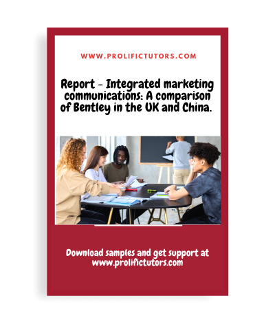 Report - Integrated marketing communications: A comparison of Bentley in the UK and China.