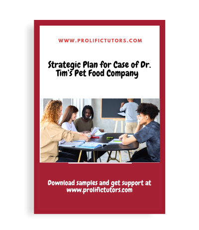 Strategic Plan for Case of Dr. Tim’s Pet Food Company
