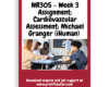 NR305 - Week 3 Assignment: Cardiovascular Assessment: Michael Granger (iHuman) (Graded)