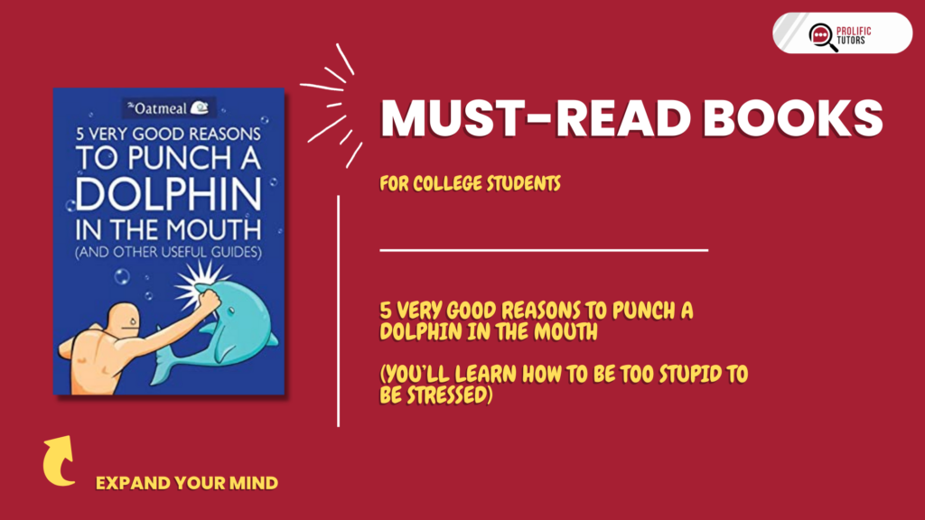 5 Very Good Reasons to Punch a Dolphin in the Mouth - Amazing Books that every college student must read