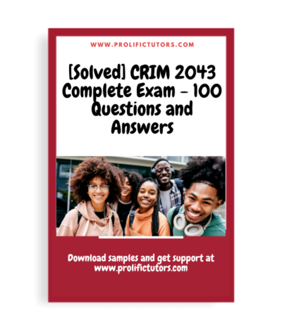 [Solved] CRIM 2043 Complete Exam - 100 Questions and Answers