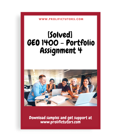 [Solved] GEO 1400 - Portfolio Assignment 4
