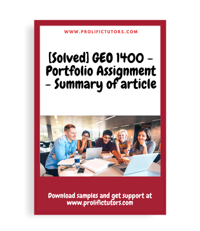 [Solved] GEO 1400 - Portfolio Assignment - Summary of article