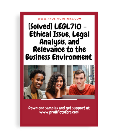 [Solved] LEGL710 - Case Analysis Topic Paper - Ethical Issue, Legal Analysis, and Relevance to the Business Environment - Sports Injuries and ethics