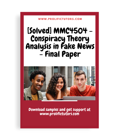 [Solved] MMC4504 - Conspiracy Theory Analysis in Fake News - Final Paper