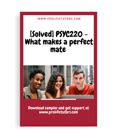 [Solved] PSYC220 - What makes a perfect mate