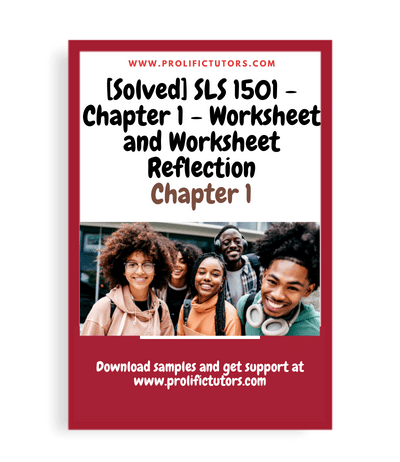 [Solved] SLS 1501 - Chapter 1 - Worksheet and Worksheet Reflection Chapter 1