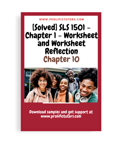 [Solved] SLS 1501 - Chapter 10 - Worksheet and Worksheet Reflection Chapter 10