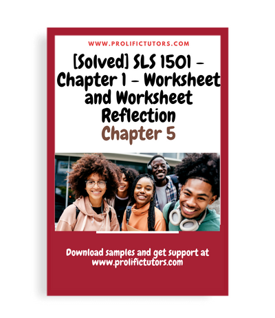 [Solved] SLS 1501 - Chapter 5 - Worksheet and Worksheet Reflection Chapter 5