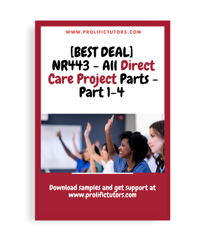 [BEST DEAL] NR443 - All Direct Care Project Parts - Part 1-4 (Questions and Verified Answers)