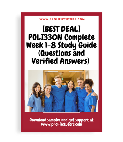 [BEST DEAL] POLI330N Complete Week 1-8 Study Guide (Questions and Verified Answers)