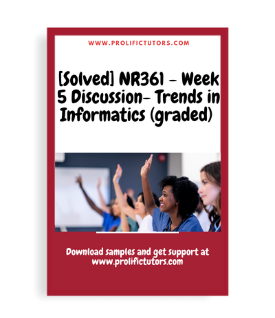 NR361 - Week 5 Discussion - Trends in Informatics (graded)