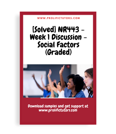 NR443 - Week 1 Discussion - Social Factors (Graded)