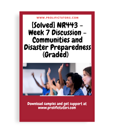 [Solved] NR443 - Week 7 Discussion - Communities and Disaster Preparedness (Graded)